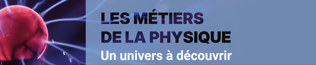 Les métiers de la physique